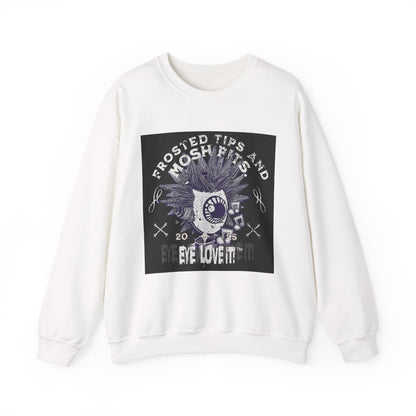Frosted Tips and Mosh Pits  Unisex Sweatshirt