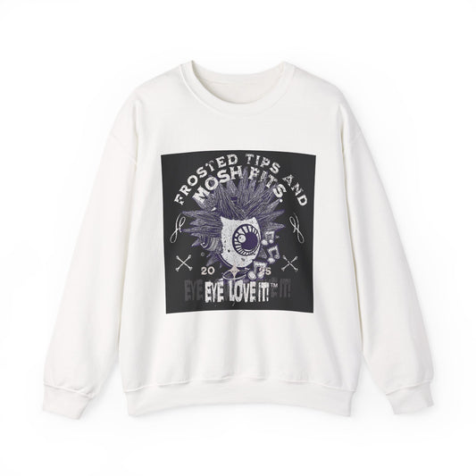 Frosted Tips and Mosh Pits  Unisex Sweatshirt