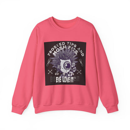 Frosted Tips and Mosh Pits  Unisex Sweatshirt